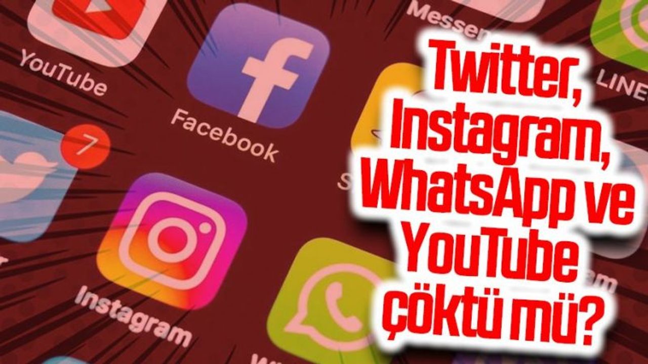 Twitter, WhatsApp ve Instagram çöktü mü? Açıklama geldi