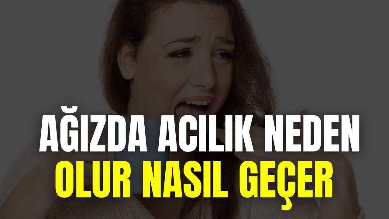 Ağızda Yanık Hissi ve Acılık: Nedenleri, Çözümleri ve Uzman Tavsiyeleri