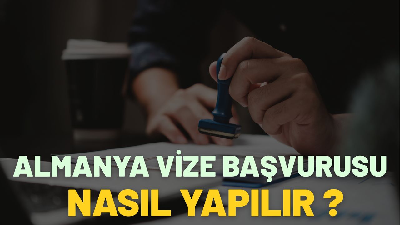 Almanya Vize Başvurusu Nasıl Yapılır