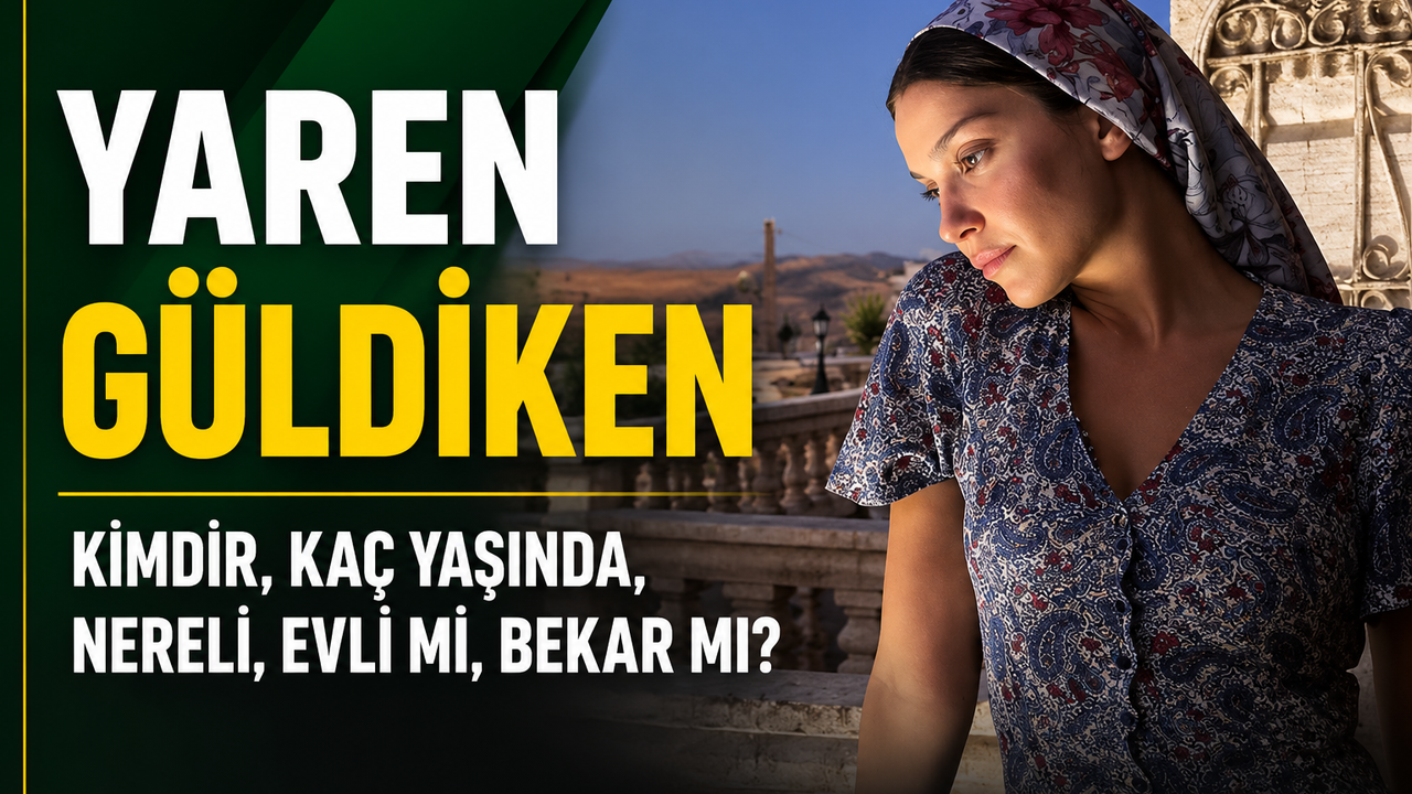 Yaren Güldiken Sevgilisi Kim, Burak Şafak İle Aşk Mı Yaşıyor, Burak Deniz İddiası Doğru Mu?
