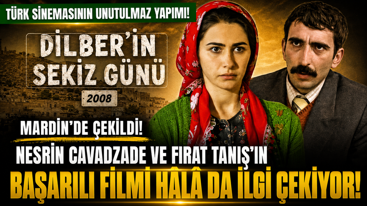 Dilber’in Sekiz Günü Filmi Konusu Ve Oyuncuları: Nerede Çekildi, Ne Anlatıyor?
