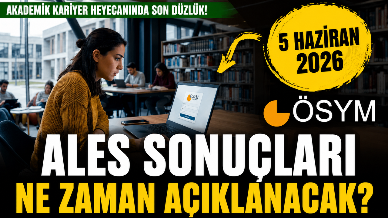 ALES Sonuçları 2026 Sorgulama Ekranı Açılıyor: ÖSYM ALES/1 Sonuç Tarihi Ve Puan Öğrenme Adımları