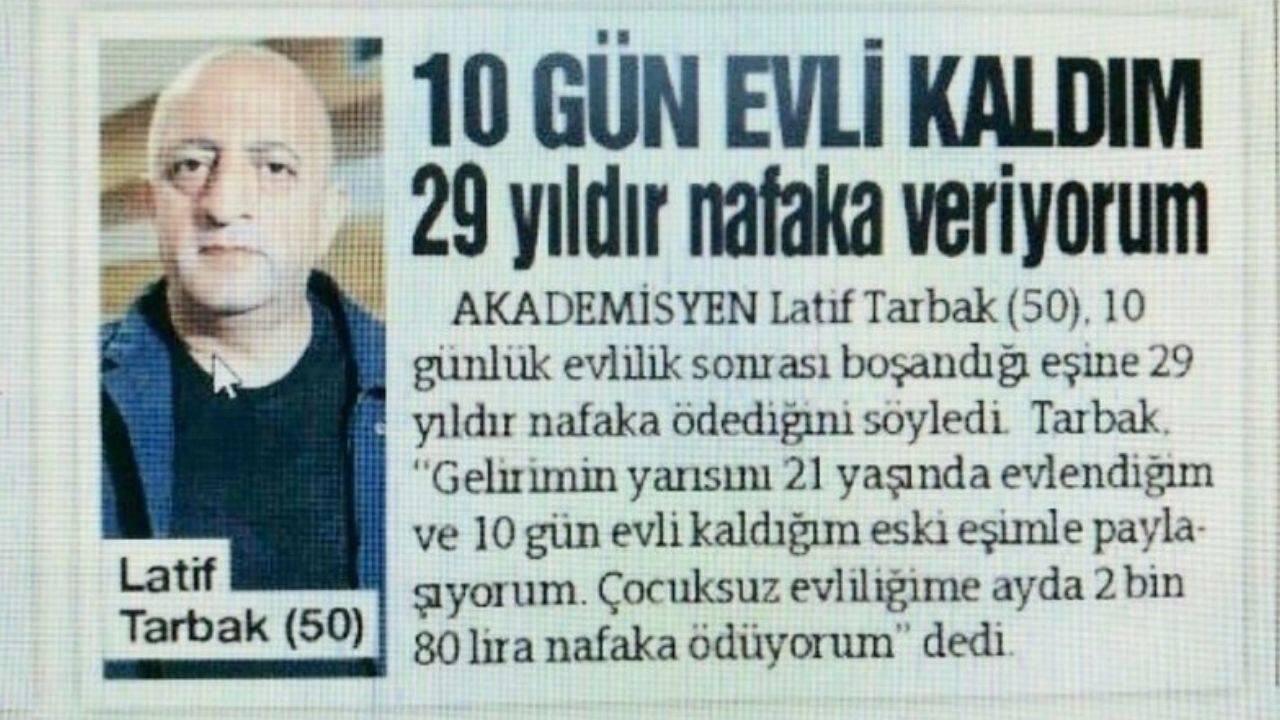 Latif Tarbak Kimdir, Kaç Yaşında? Nafaka Açıklamaları, Süres