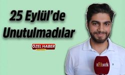 25 Eylül’de unutulmadılar!