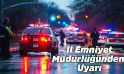 Şanlıurfa İl Emniyet Müdürlüğünden uyarı