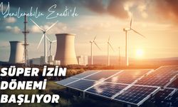 Yenilenebilir enerji yatırımlarında “süper izin” dönemi başlıyor