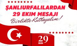 Şanlıurfalılardan 29 Ekim mesajı