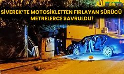 Siverek’te motosikletten fırlayan sürücü metrelerce savruldu!