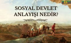 Sosyal Devlet anlayışı nedir?