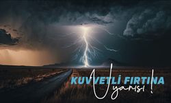 Meteorolojiden kuvvetli fırtına uyarısı