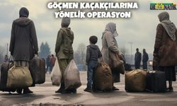 Göçmen Kaçakçılarına Yönelik Operasyon