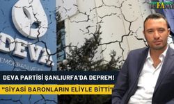 DEVA Partisi Şanlıurfa'da Deprem! Tanış Görevden Ayrıldı