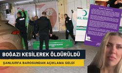 Haliliye'de Öldürülen Leyla İlgili Şanlıurfa Barosundan Açıklama