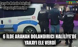 6 ilde aranan dolandırıcı Haliliye’de yakayı ele verdi