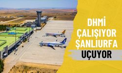 DHMİ Çalışıyor Şanlıurfa Uçuyor