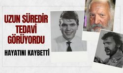 Uzun Süredir Tedavi Görüyordu: Hayatını Kaybetti