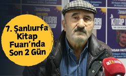 7. Şanlıurfa Kitap Fuarı’nda Son 2 Gün