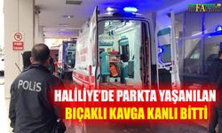 Haliliye’de parkta yaşanılan bıçaklı kavga kanlı bitti