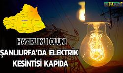 Hazırlıklı Olun! Şanlıurfa’da Elektrik Kesintisi Kapıda