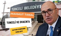 Mahmut Tanal, Tunceli ve Ovacık'a Kayyum Atanmasına Karşı Çıktı