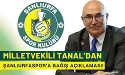 Milletvekili Tanal’dan Şanlıurfaspor’a Bağış Açıklaması!