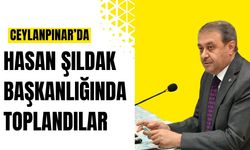 Ceylanpınar'daki Toplantıda Önemli Konular Ele Alındı