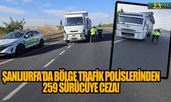 Şanlıurfa’da Bölge Trafik Polislerinden 259 Sürücüye Ceza!