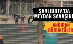 Şanlıurfa’da meydan savaşını andıran görüntüler!