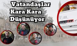 Şanlıurfalı Vatandaşlar Kara Kara Düşünüyor