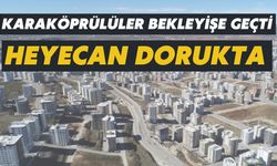 Karaköprülüler Bekleyişe Geçti: Heyecan Dorukta