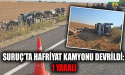 Suruç’ta hafriyat kamyonu devrildi: 1 yaralı