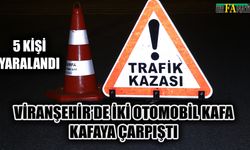 Viranşehir’de iki otomobil kafa kafaya çarpıştı: 5 yaralı