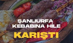 Şanlıurfa Kebabına Hile Karıştı