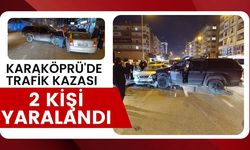 Şanlıurfa Karaköprü'de Trafik Kazası: 2 Kişi Yaralandı