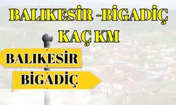 Balıkesir Bigadiç Arası Kaç Km