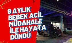 Şanlıurfa'da 9 Aylık Bebek Acil Müdahale ile Hayata Döndü