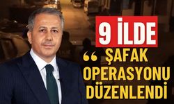 9 İlde Şafak Operasyonu Düzenlendi