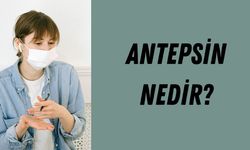 Antepsin Nedir?