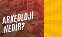 Arkeoloji Nedir?