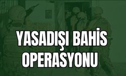 4 İlde Yasadışı Bahis Operasyonu