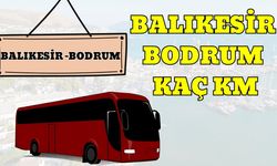 Balıkesir Bodrum Arası Kaç Km