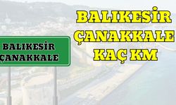 Balıkesir Çanakkale Arası Kaç Km