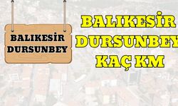 Balıkesir Dursunbey Arası Kaç Km