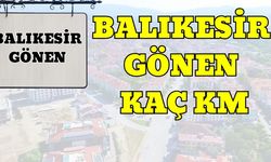 Balıkesir Gönen Arası Kaç Km