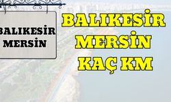 Balıkesir Mersin Arası Kaç Km