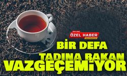 Bir Defa Tadına Bakan Vazgeçemiyor