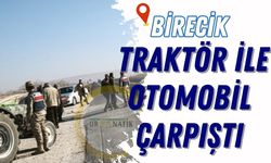 Birecik'te Traktör ile Otomobil Çarpıştı