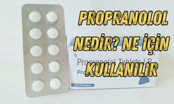 Propranolol Nedir? Ne İçin Kullanılır