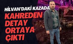 Hilvan’daki Ölümlü Kazada Kahreden Detay Ortaya Çıktı