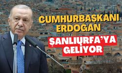 Cumhurbaşkanı Recep Tayyip Erdoğan Şanlıurfa’ya Geliyor